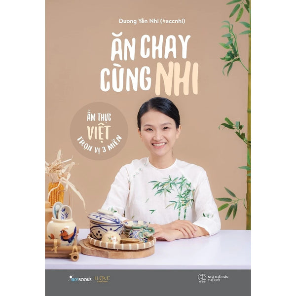 Ăn Chay Cùng Nhi - Ẩm Thực Việt Trọn Vị 3 Miền