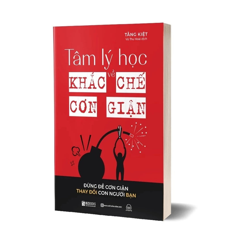 Sách Tâm Lý Học Về Khắc Chế Cơn Giận - Đừng Để Cơn Giận Thay Đổi Con Người Bạn