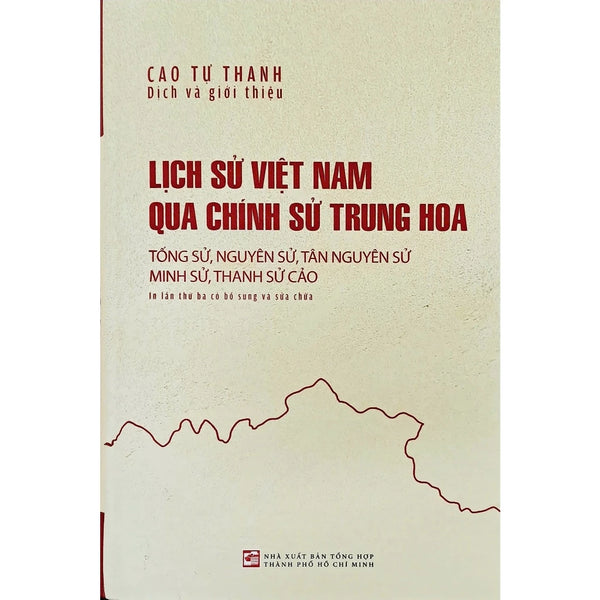 LỊCH SỬ VIỆT NAM QUA CHÍNH SỬ TRUNG HOA - Cao Tự Thanh