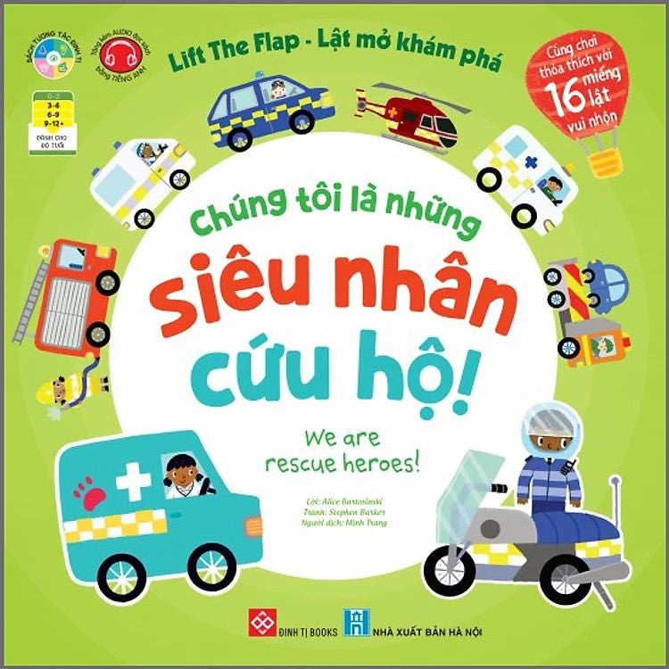 Lift the flap - Lật mở khám phá - Chúng tôi là những siêu nhân cứu hộ! - We are rescue heroes!