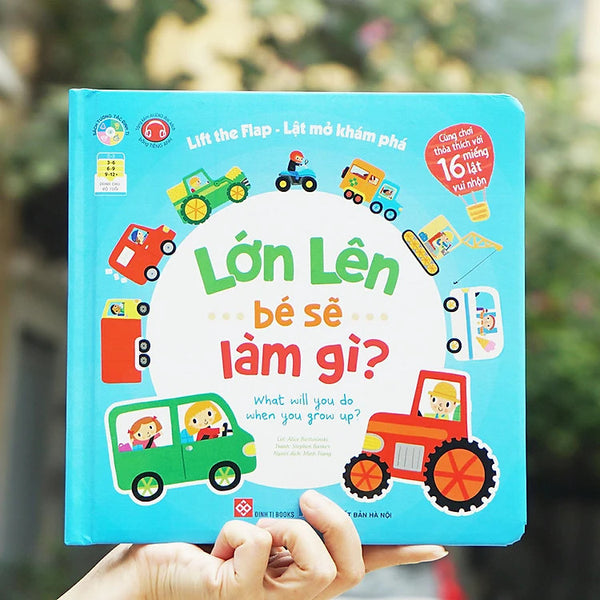 Lift the flap - Lật mở khám phá - Lớn lên bé sẽ làm gì? - What will you do when you grow up?