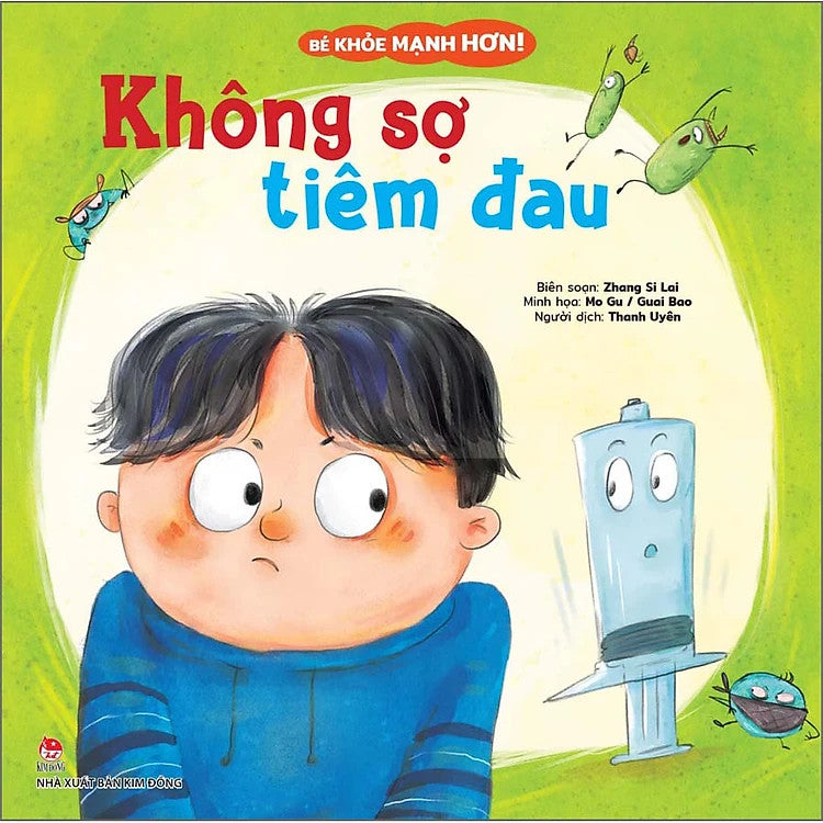 Bé Khỏe Mạnh Hơn! - Không Sợ Tiêm Đau