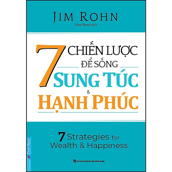 7 Chiến Lược Để Sống Sung Túc & Hạnh Phúc