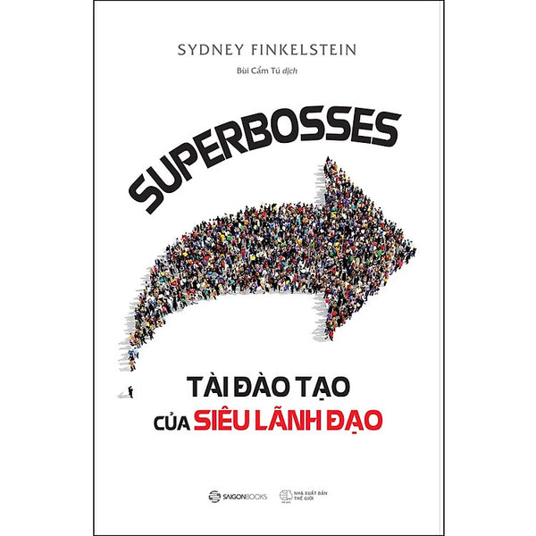 Superbosses - Tài Đào Tạo Của Siêu Lãnh Đạo