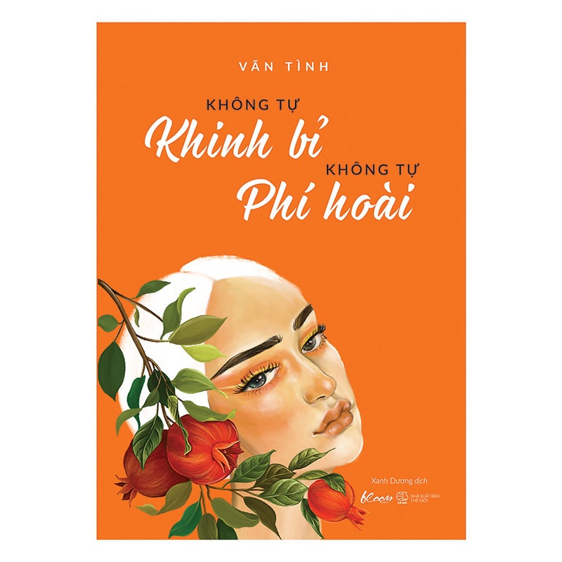 Không Tự Khinh Bỉ - Không Tự Phí Hoài