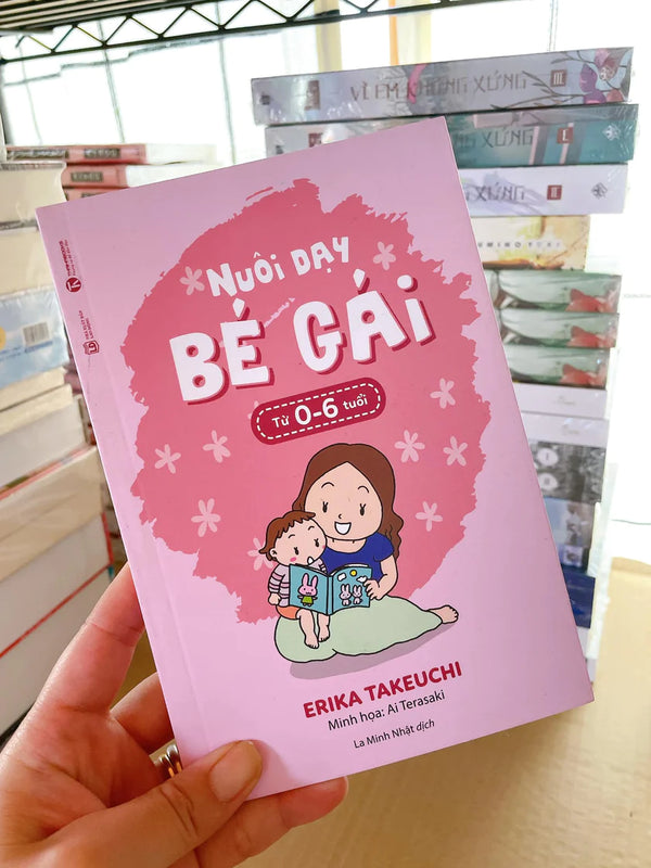 Nuôi Dạy Bé Gái Từ 0 Đến 6 Tuổi