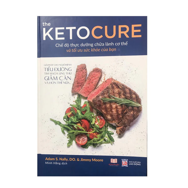 The Keto Cure - Thực dưỡng đúng cách để có một cơ thể khỏe và đẹp, chữa lành cơ thể bạn