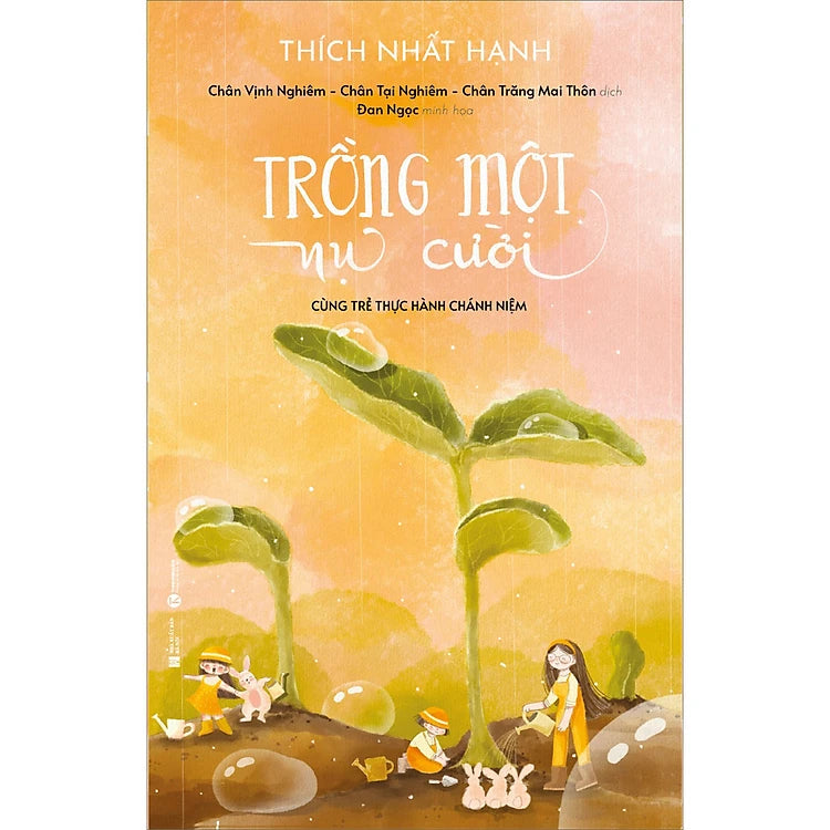 Trồng một nụ cười : Cùng trẻ thực hành chánh niệm