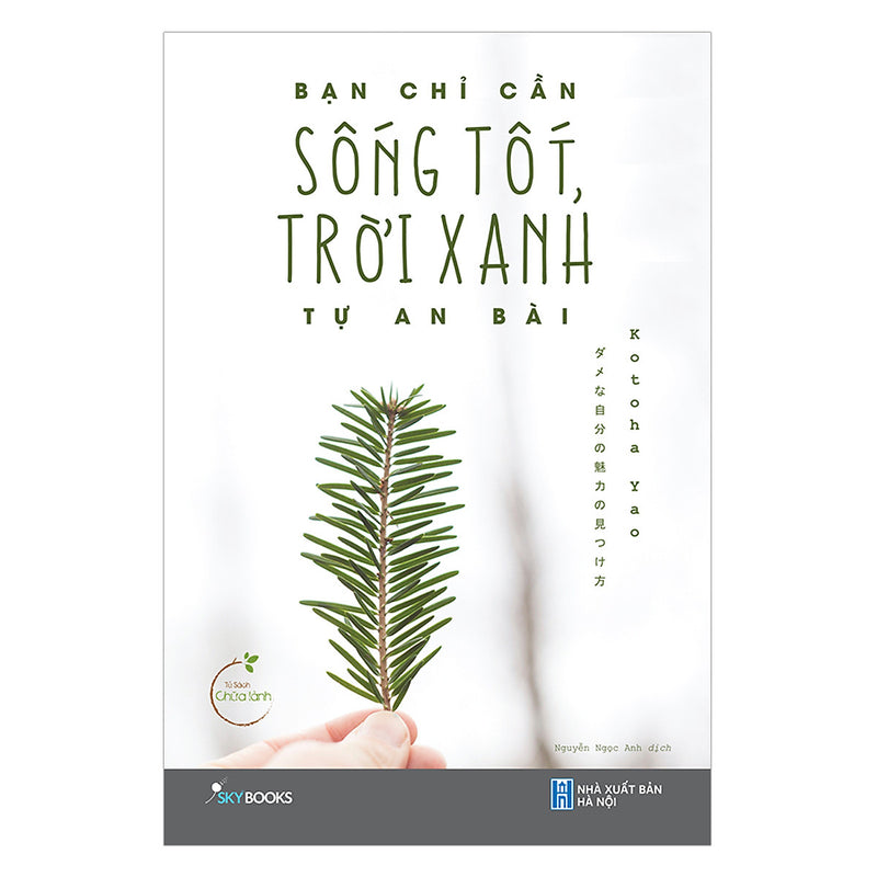 Bạn Chỉ Cần Sống Tốt, Trời Xanh Tự An Bài