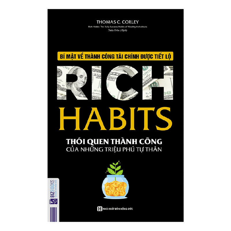 Rich Habits - Thói Quen Thành Công Của Những Triệu Phú Tự Thân