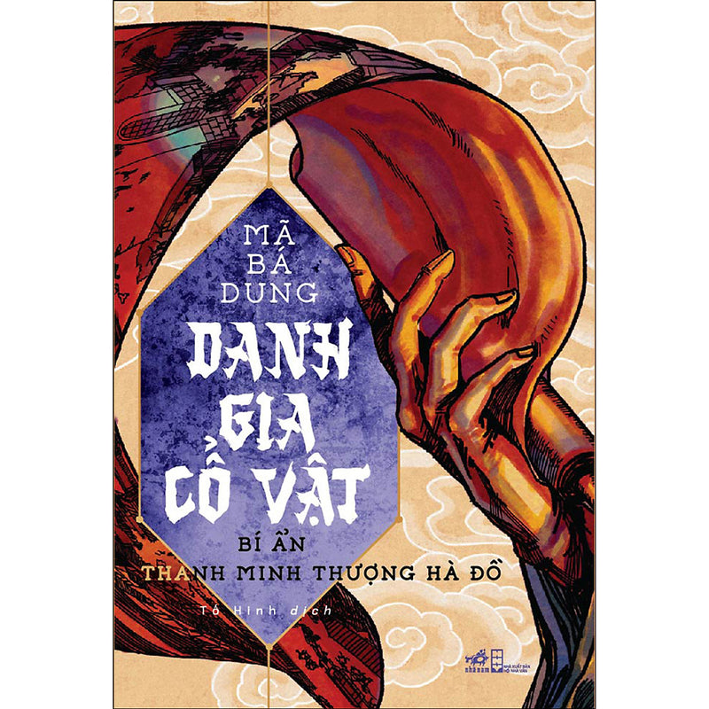 Danh Gia Cổ Vật - Bí Ẩn Thanh Minh Thượng Hà Đồ