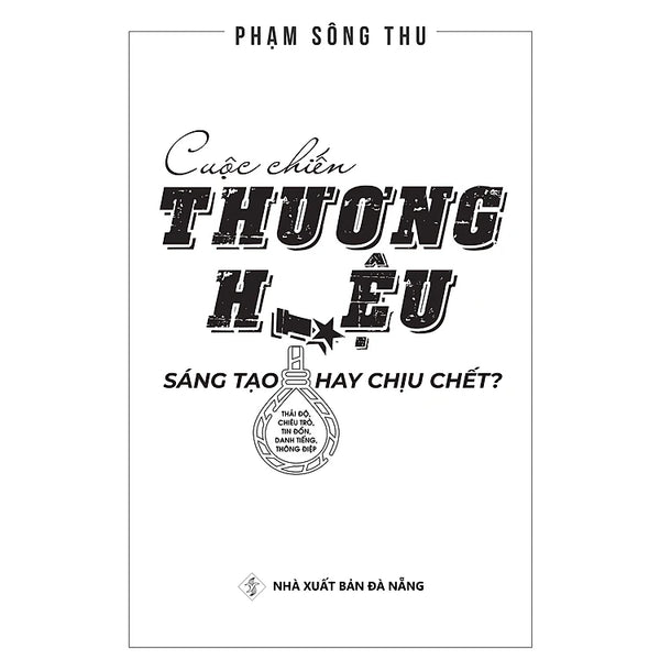 Cuộc chiến thương hiệu- sáng tạo hay chịu chết