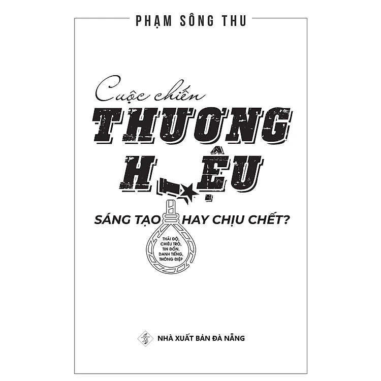 Cuộc chiến thương hiệu- sáng tạo hay chịu chết