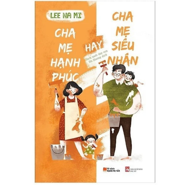 Cha Mẹ Hạnh Phúc Hay Cha Mẹ Siêu Nhân