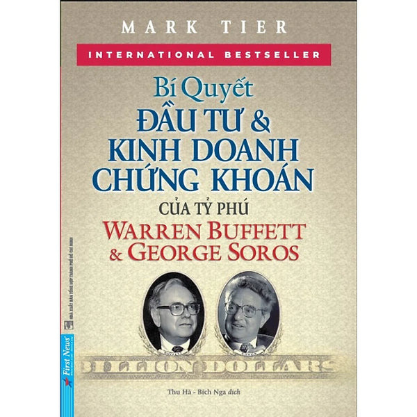 Bí Quyết Đầu Tư & Kinh Doanh Chứng Khoán Của Tỷ Phú Warren Buffett Và George Soros