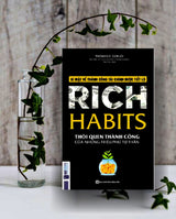 Rich Habits - Thói Quen Thành Công Của Những Triệu Phú Tự Thân