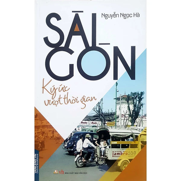 Sài Gòn - Ký Ức Vượt Thời Gian